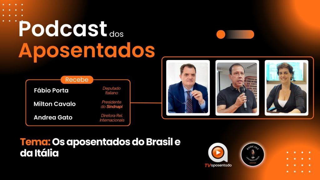 Podcast dos Aposentados - Fábio Porta (Previdência e os aposentados) - #09