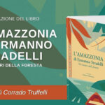 Ermanno Stradelli, uma vida na Amazônia: em Roma, a homenagem ao explorador italiano